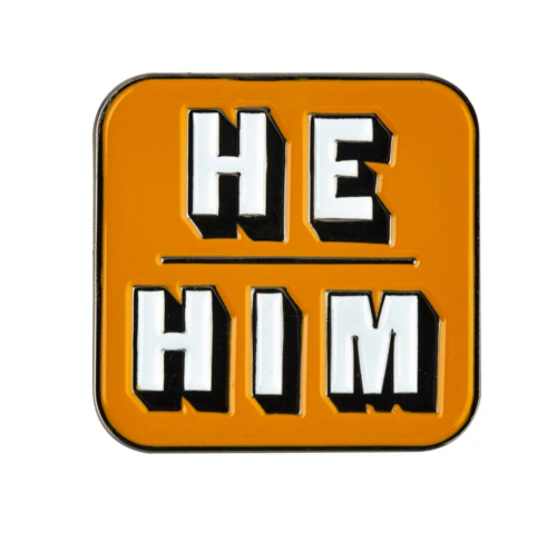 He Him Pronoun Lapel Enamel Badge Pin.  Brooch