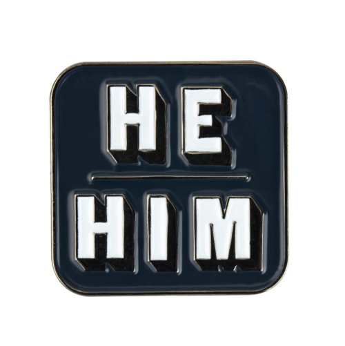 He Him Pronoun Lapel Enamel Badge Pin.  Brooch Black